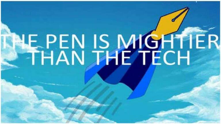 The Pen is Mightier Than the Tech